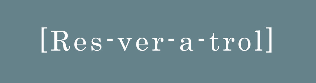 What is Resveratrol in Skincare?